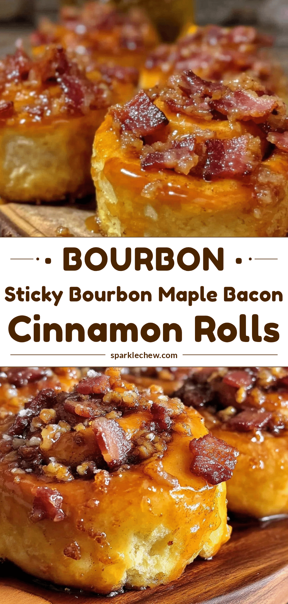 bourbon maple bacon cinnamon rolls recipe